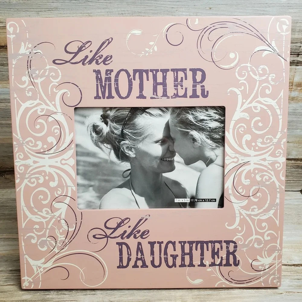 Like Mother Like Daughter Pink Wood 5x7 Picture Frame Floral Scroll Distressed